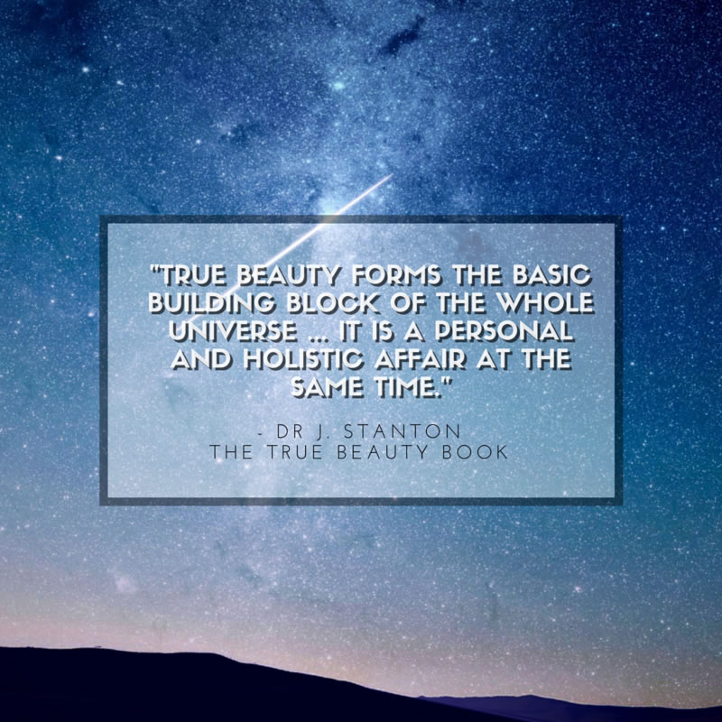 -True beauty forms the basic building block of the whole universe ... it is a personal and holistic affair the same time.-